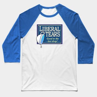 Liberal Tears Baseball T-Shirt